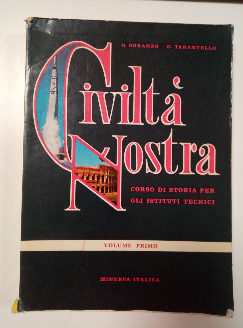 LIBRO CIVILTA NOSTRA VOL IV S SORANZO E G TARANTELLO MINERVA ITALICA 1968 SCUOLA